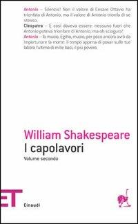 I capolavori. Vol. 2 - William Shakespeare - Libro Einaudi 2005, Einaudi tascabili. Teatro | Libraccio.it
