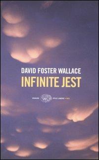 Infinite jest - David Foster Wallace - Libro Einaudi 2006, Einaudi. Stile libero big | Libraccio.it