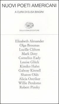 Nuovi poeti americani. Testo inglese a fronte  - Libro Einaudi 2006, Collezione di poesia | Libraccio.it