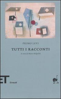 Tutti i racconti - Primo Levi - Libro Einaudi 2005, Einaudi tascabili. Biblioteca | Libraccio.it