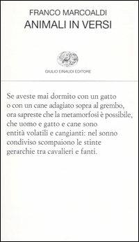 Animali in versi - Franco Marcoaldi - Libro Einaudi 2006, Collezione di poesia | Libraccio.it