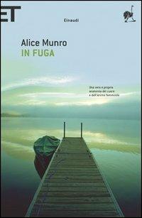In fuga - Alice Munro - Libro Einaudi 2006, Super ET | Libraccio.it