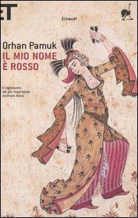 Il mio nome è Rosso - Orhan Pamuk - Libro Einaudi 2005, Super ET | Libraccio.it