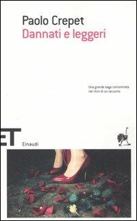 Dannati e leggeri - Paolo Crepet - Libro Einaudi 2006, Einaudi tascabili. Scrittori | Libraccio.it