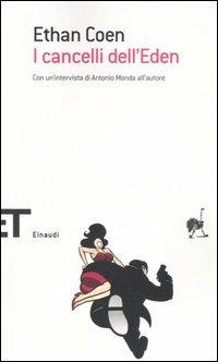 I cancelli dell'Eden - Ethan Coen - Libro Einaudi 2006, Einaudi tascabili. Scrittori | Libraccio.it