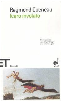 Icaro involato - Raymond Queneau - Libro Einaudi 2006, Einaudi tascabili. Scrittori | Libraccio.it
