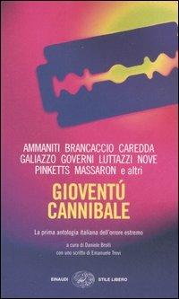 Gioventù cannibale  - Libro Einaudi 2006, Einaudi. Stile libero | Libraccio.it