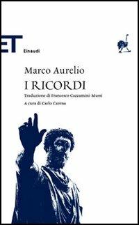 I ricordi - Marco Aurelio - Libro Einaudi 2006, Einaudi tascabili. Classici | Libraccio.it