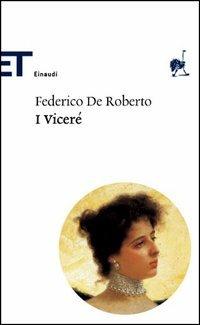 I Viceré - Federico De Roberto - Libro Einaudi 2006, Einaudi tascabili. Scrittori | Libraccio.it