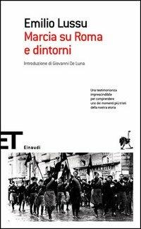 Marcia su Roma e dintorni - Emilio Lussu - Libro Einaudi 2006, Einaudi tascabili. Scrittori | Libraccio.it