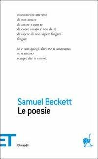 Poesie - Samuel Beckett - Libro Einaudi 2006, Einaudi tascabili. Poesia | Libraccio.it