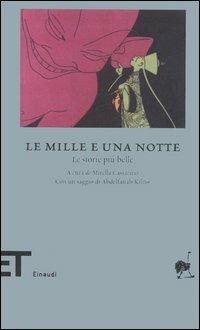 Le mille e una notte. Le storie più belle  - Libro Einaudi 2006, Einaudi tascabili. Biblioteca | Libraccio.it