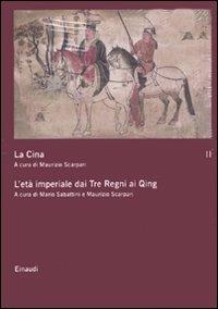 La Cina. Vol. 2: L'età imperiale dai Tre Regni ai Qing.  - Libro Einaudi 2010, Grandi opere | Libraccio.it