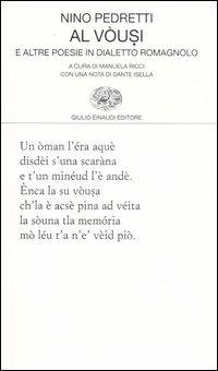 Vòusi e altre poesie in dialetto romagnolo (Al) - Nino Pedretti - Libro Einaudi 2007, Collezione di poesia | Libraccio.it