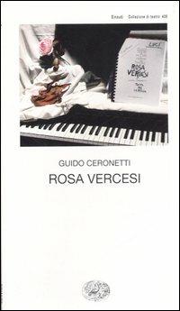 Rosa Vercesi - Guido Ceronetti - Libro Einaudi 2007, Collezione di teatro | Libraccio.it