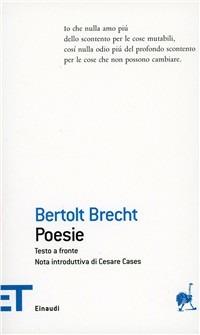 Le poesie - Bertolt Brecht - Libro Einaudi 2007, Einaudi tascabili. Poesia | Libraccio.it