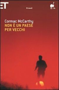 Non è un paese per vecchi - Cormac McCarthy - Libro Einaudi 2007, Super ET | Libraccio.it