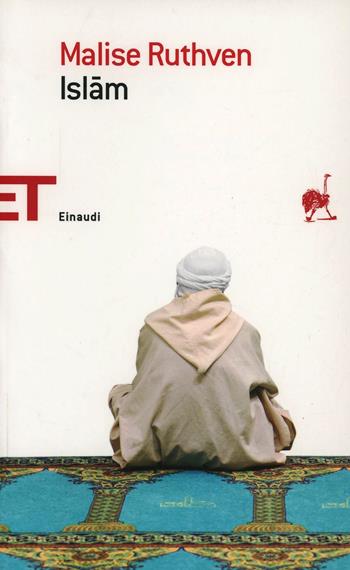 Islam - Malise Ruthven - Libro Einaudi 2007, Einaudi tascabili. Saggi | Libraccio.it