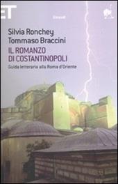 Il romanzo di Costantinopoli. Guida letteraria alla Roma d'Oriente