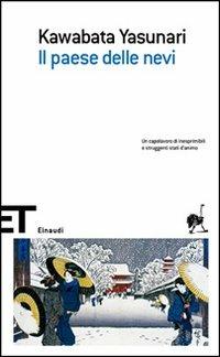 Il paese delle nevi - Yasunari Kawabata - Libro Einaudi 2007, Einaudi tascabili. Scrittori | Libraccio.it