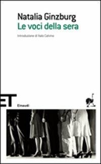 Le voci della sera - Natalia Ginzburg - Libro Einaudi 2007, Einaudi tascabili. Scrittori | Libraccio.it