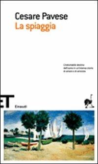 La spiaggia - Cesare Pavese - Libro Einaudi 2007, Einaudi tascabili. Scrittori | Libraccio.it
