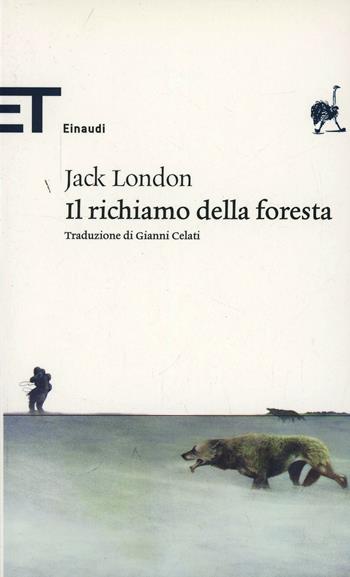 Il richiamo della foresta - Jack London - Libro Einaudi 2007, Einaudi tascabili. Classici | Libraccio.it