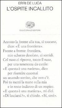 L' ospite incallito - Erri De Luca - Libro Einaudi 2008, Collezione di poesia | Libraccio.it