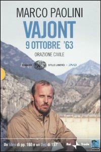 Vajont, 9 0ttobre '63. Orazione civile. Con DVD - Marco Paolini - Libro Einaudi 2008, Einaudi. Stile libero. DVD | Libraccio.it