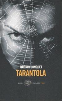 Tarantola - Thierry Jonquet - Libro Einaudi 2008, Einaudi. Stile libero. Noir | Libraccio.it