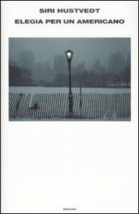 Elegia per un americano - Siri Hustvedt - Libro Einaudi 2009, Supercoralli | Libraccio.it