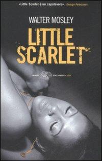 Little Scarlet - Walter Mosley - Libro Einaudi 2008, Einaudi. Stile libero. Noir | Libraccio.it