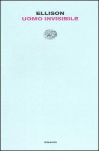 Uomo invisibile - Ralph Ellison - Libro Einaudi 2009, Letture Einaudi | Libraccio.it
