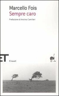 Sempre caro - Marcello Fois - Libro Einaudi 2009, Einaudi tascabili. Scrittori | Libraccio.it