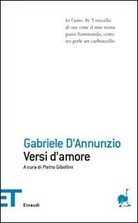 Versi d'amore - Gabriele D'Annunzio - Libro Einaudi 2008, Einaudi tascabili. Poesia | Libraccio.it