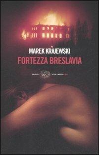 La fortezza Breslavia - Marek Krajewski - Libro Einaudi 2009, Einaudi. Stile libero big | Libraccio.it