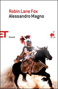 Alessandro Magno - Robin Lane Fox - Libro Einaudi 2008, Einaudi tascabili. Saggi | Libraccio.it