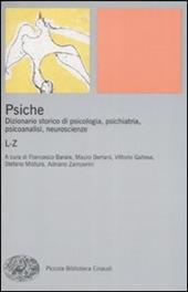 Psiche. Dizionario storico di psicologia, psichiatria, psicoanalisi, neuroscienze. Vol. 2: L-Z.
