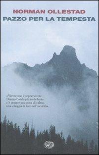 Pazzo per la tempesta - Norman Ollestad - Libro Einaudi 2010, I coralli | Libraccio.it
