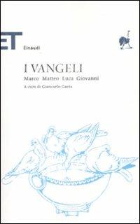 I vangeli. Marco, Matteo, Luca, Giovanni  - Libro Einaudi 2009, Einaudi tascabili. Classici | Libraccio.it