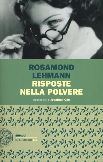 Risposte nella polvere - Rosamond Lehmann - Libro Einaudi 2014, Einaudi. Stile libero big | Libraccio.it