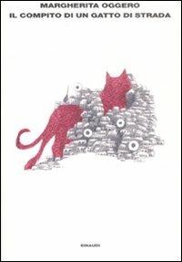Il compito di un gatto di strada - Margherita Oggero - Libro Einaudi 2009, L'Arcipelago Einaudi | Libraccio.it