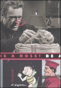 Be a nose. Tre taccuini. Ediz. illustrata - Art Spiegelman - Libro Einaudi 2010, Einaudi. Stile libero extra | Libraccio.it