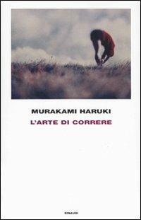 L' arte di correre - Haruki Murakami - Libro Einaudi 2009, Frontiere Einaudi | Libraccio.it