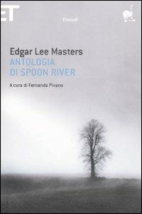 Antologia di Spoon River. Testo inglese a fronte - Edgar Lee Masters - Libro Einaudi 2009, Super ET | Libraccio.it