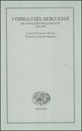 I verbali del mercoledì. Riunioni editoriali Einaudi. 1943-1952