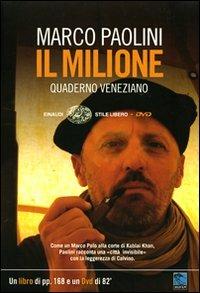Il Milione. Quaderno veneziano. Con DVD - Marco Paolini - Libro Einaudi 2009, Einaudi. Stile libero. Video | Libraccio.it
