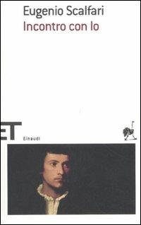 Incontro con io - Eugenio Scalfari - Libro Einaudi 2011, Einaudi tascabili. Scrittori | Libraccio.it
