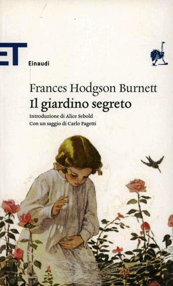 Il giardino segreto - Frances Hodgson Burnett - Libro Einaudi 2010, Einaudi tascabili. Classici | Libraccio.it