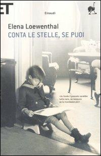 Conta le stelle, se puoi - Elena Loewenthal - Libro Einaudi 2010, Super ET | Libraccio.it